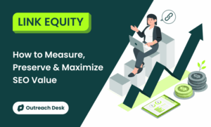 Link Equity: How to Measure, Preserve & Maximize SEO Value